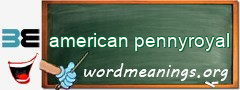 WordMeaning blackboard for american pennyroyal